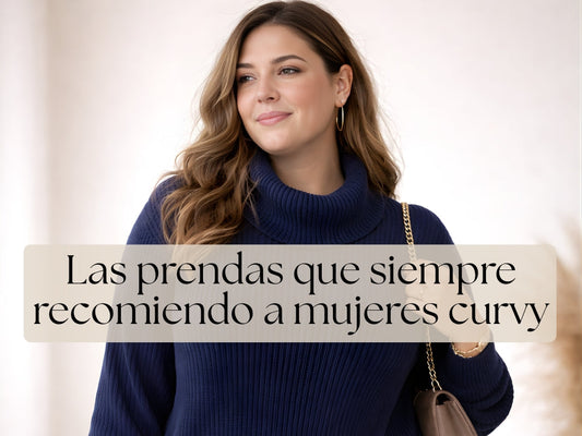 Las prendas que siempre recomiendo a mujeres curvy